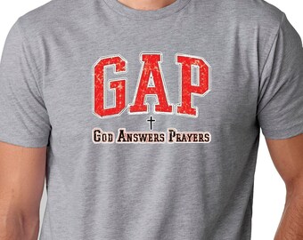 gap god answers prayers t shirt