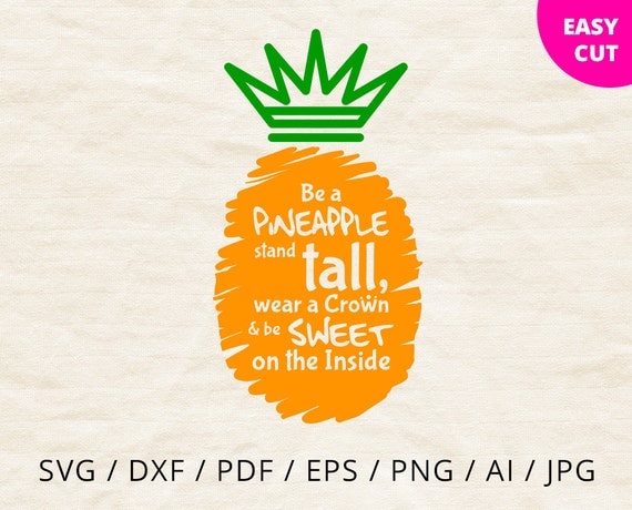 Download Quote svg Be a Pineapple Svg files for cricut crown svg for