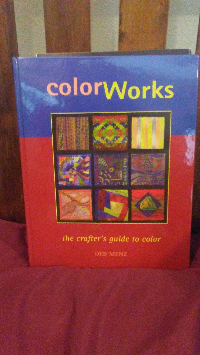 ColorWorks The Crafters Color Guide Color Works by Deb Menz Book from