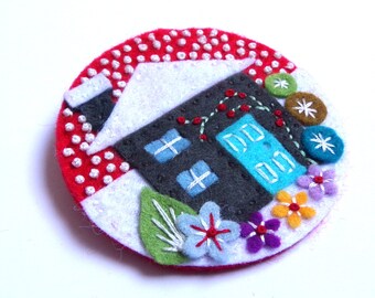 Home Sweet Home felt brooch pin with freeform embroidery