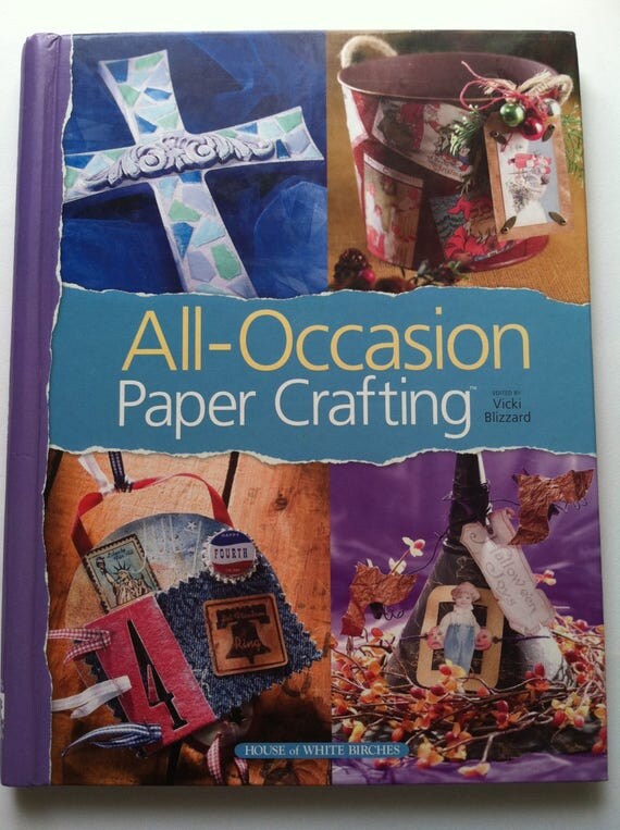 All Occasion Paper Crafting Book by Vicki Blizzard House of