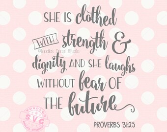 She is clothed with strength and dignity SVG Vector File, Baby quote svg, Bible verse SVG for cricut, Vinyl Cutter -tds320