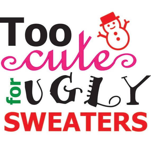 Download Ugly Sweater SVG Too Cute for Ugly Sweaters SVG Baby