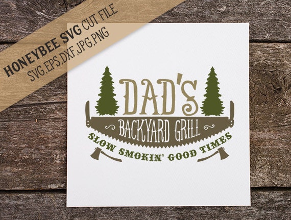 Download Dad's Backyard Grill svg BBQ svg Father's Day svg