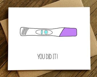 Funny Pregnancy Card - Pregnancy Card - New Baby Card - You Did It.