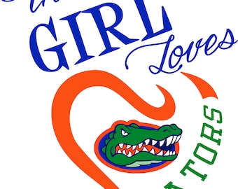 This Girl Loves Florida Gators SVG File!