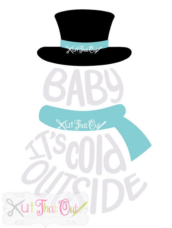 EXCLUSIVE Baby It's Cold Outside Snowman SVG & DXF File