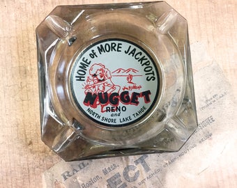 Nugget Reno & North Shore Lake Tahoe "Home of More Jackpots" Novelty Ashtray Glass