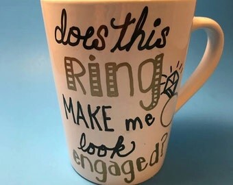 Does this ring make me look engaged? Mug