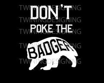 Don't poke the badger mens womans funny vintage SVG PNG DXF