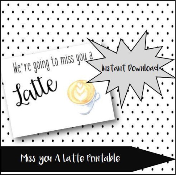 Items Similar To Miss You A Latte Printable On Etsy