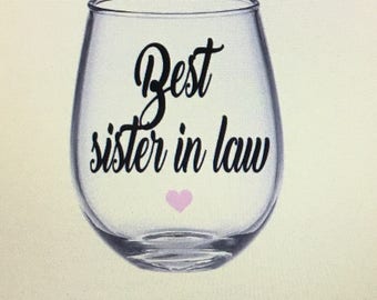 Sister in law wine glass. Sister in law gift. Gift for sister in law. Sil. Sil gift. Sil wine glass. Sisters in law. Sisters in law gift