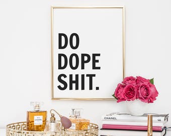 quotes, home decor, printable, art, inspirational quote, motivational quote, do epic shit, typography, office decor, dorm decor