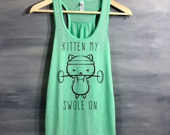 summer tops, cat shirt, cat lover gift, gym tank, workout Womens , kitty shirt, yoga shirt, tank workout, summer gift - Kitten My Swole On -