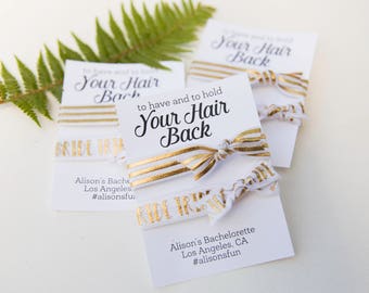 To Have and To Hold Your Hair Back Personalized Hair Ties, Custom Bachelorette Party Favors, Hangover Kit, Bridal Party Gifts, Wedding Favor