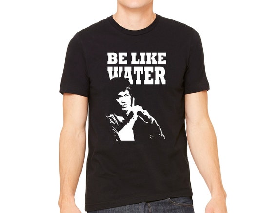 bruce lee be like water shirt