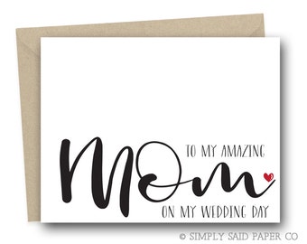 Wedding Day Note Card - To My Amazing Mom On My Wedding Day - Wedding Stationary, To My Mom Card, To my Mother, Wedding Card, Wedding Card