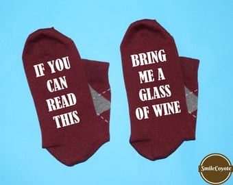 If you can read this Bring me a glass of wine Cute socks Custom socks Stocking stuffer Bridal socks Gift socks Wine socks Drinking socks