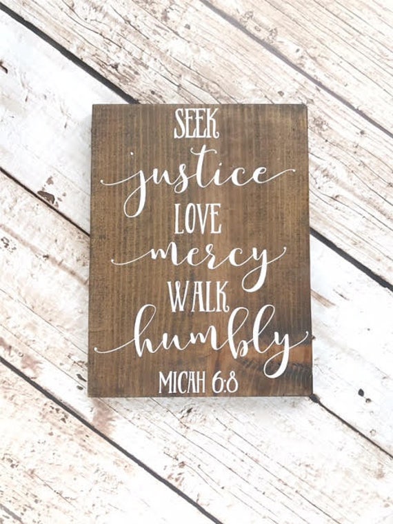 Scripture Sign Micah 6:8 Seek Justice Love Mercy Walk