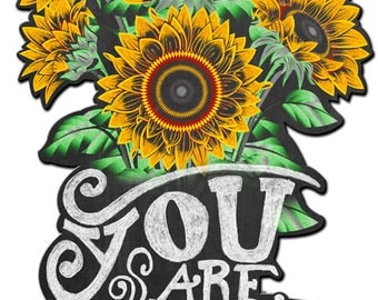 You Are My Sunshine, Sunflower Metal Sign