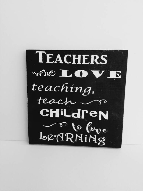 Teachers Who Love Teaching SignTeacher Gift Gift For