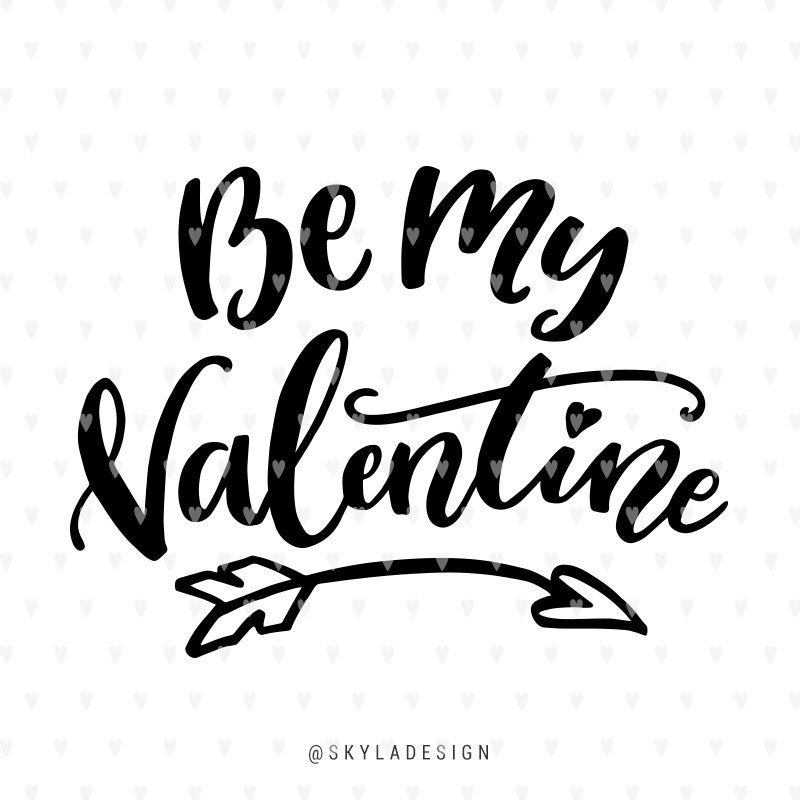 Download Valentines svg file Be My Valentine Happy Valentines Day
