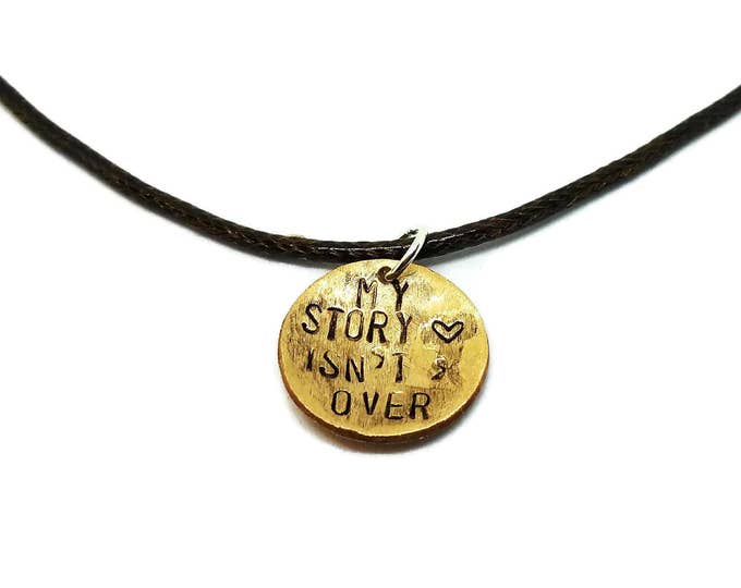 My Story Isn't Over Yet Necklace, Hand Stamped Necklace, Depression and Mental Illness Awareness, Suicide Prevention
