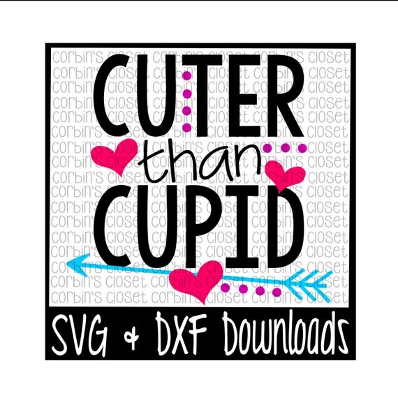 Download Valentine SVG Cuter Than Cupid Valentine Valentine's