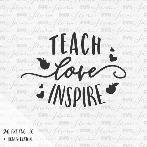 Download Teach Love Inspire Svg teacher svg apple svg school svg