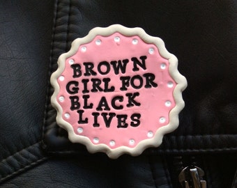 Black Lives Matter Pin // Brown girl for Black lives // Solidarity // Hand sculpted brooch