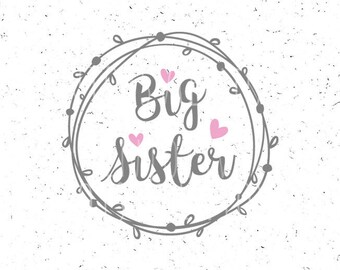 Big Sister SVG Big Sister SVG file Sister svg Big Sister svg fille CAMEO Svg Big sister Cricut Files Svg Silhouette Bg sister Cut Files