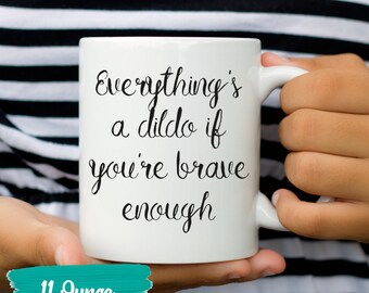 Mature Dildo Gift Funny Dildo Gift Cup Mature Dildo Cup Mature Mug Everything Dildo Mug Mature Dildo Mug Mature Dildo Coffee Dildo Mug