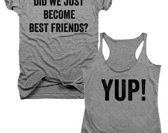 2-Pack Did we just become best friends, yup! t-shirt set (B006)