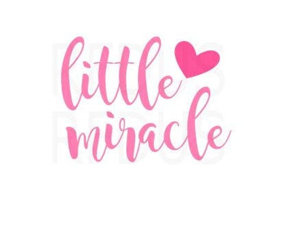 Little Miracle Svg New Baby Svg files Baby Boy SVG PNG file