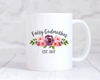 Fairy Godmother Gift Fairy Godmother Mug Godmother Est 2017 Gift for Godmother Floral Fairy Godmother Coffee Mugs Godmother Gift for Aunt