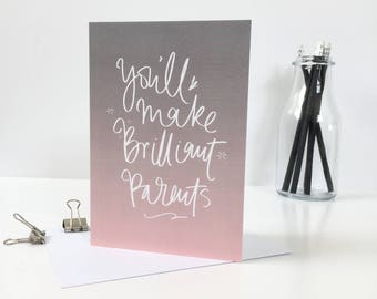 You'll make Brilliant parents - Pregnancy Card