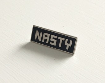 Nasty-- feminist enamel pin