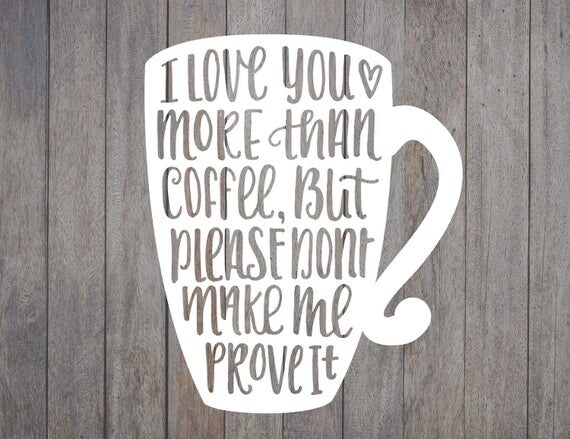 Download Hand Lettered Coffee Quote SVG PNG Cricut File Silhouette