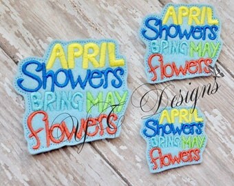 April Showers Bring May Flowers Feltie Wordie Feltie EMBROIDERY FILE