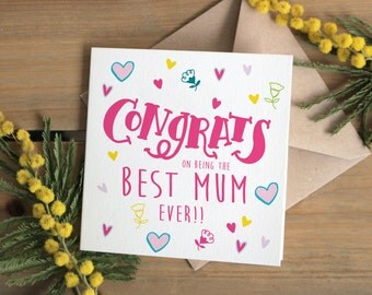 Congrats on being the best Mum ever! Cute Mothers Day card | Card for Mum