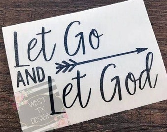 Let Go and Let God Decal | Christian Decal | Car Decal | Yeti Decal | Inspirational Decal | Motivational Decal |