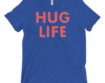 Triblend T-Shirt, Unisex, Multiple Colors, Vintage, Funny T-Shirt, Women's T-Shirt, Men's T-Shirt, Hug Life, Mom Life Shirt, Slogan Tee