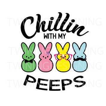 Chillin with my peeps Easter SVG PNG DXF digital file