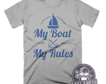 My Boat My Rules TShirt Sail Boat Shirt Funny Tshirts Mens Tshirt Womens Graphic Tees Boating Gifts Sailboat Funny Shirts Nautical Shirt Tee