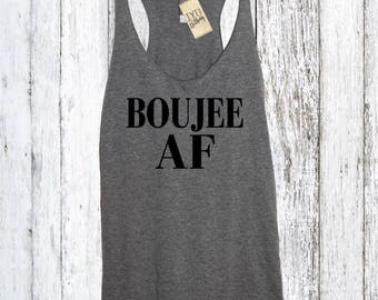Boujee AF Racerback Tank Top, Thug life, AF, Bougie, Gift, Errands, Athleisure, Yoga, Spin, Barre, Pilates, Workout, Casual, High Class