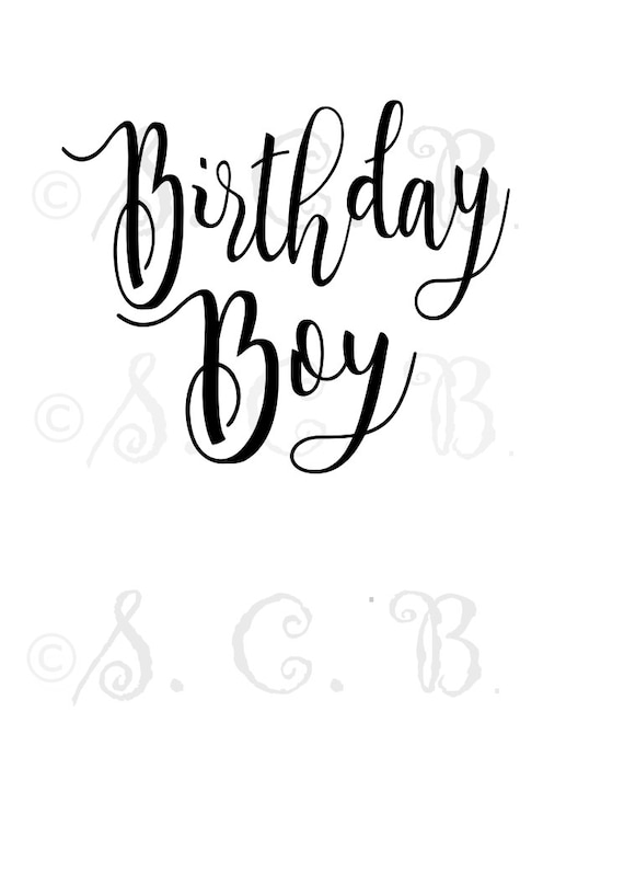 Birthday Boy SVG cutting file / birthday cutting file/ SVG