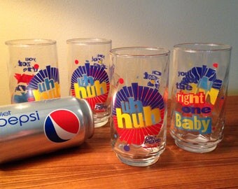 Set of 4 or 8 Diet Pepsi "Uh huh, you got the right one Baby!" glasses - two sets may be available