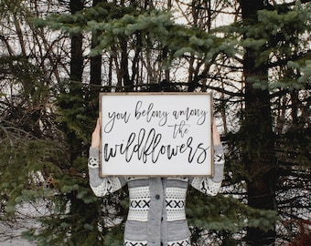 You Belong Among The Wildflowers Wood Sign. Rustic Signs. Farmhouse Decor. Nursery Decor. Girls Room Decor. Inspiring Quotes. Gift for her.