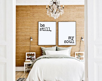 Be Still My Soul Art Print Posters - Typewriter Look, Quote Prints, Bedroom Above Bed Art, Cute Prints, Print Pack