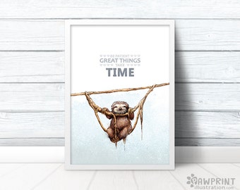 Sloth Print with quote "Great things take time" Inspirational Print - cute gift for friend - sloth birthday gift